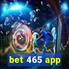 bet 465 app